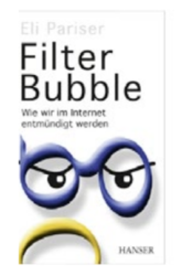 Eli Pariser: Filter Bubbles, erschienen im Hanser-Verlag