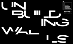 "Unbuilding Walls" – ab 26. Mai auf der Biennale gezeigt (https://www.unbuildingwalls.de)