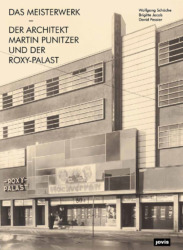 Wolfgang Schäche, Brigitte Jacob, David Pessier: Das Meisterwerk. Der Architekt Martin Punitzer und der Roxy-Palast. 21 × 29,7 cm, 128 Seiten, 130 Abbildungen. Berlin, Jovis 2020,42 €. ISBN 978-3-86859-647-2