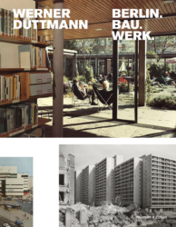 Lisa Marei Schmidt, Kerstin Wittmann-Englert (Hrsg.): Werner Düttmann. Berlin. Bau. Werk. 372 Seiten, zahlreiche Abbildungen, Format 22,5 x 29 cm, Klappenbroschur mit Fadenheftung. Wasmuth & Zohlen, Berlin, 45 Euro. ISBN 978 3 8030 2215 8