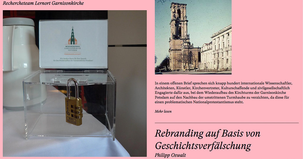 Deutungshoheiten und Begehrlichkeiten: Die Potsdamer Garnisonskirche ist ein Musterbeispiel für das Zusammenwirken von Geschichte und Gegenwart. (Bild: Website Philipp Oswalt)