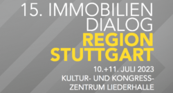 15. Immobiliendialog Stuttgart, 10. und 11. Juli 2023