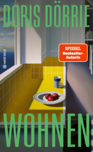 Doris Dörrie: Wohnen. Hanser Verlag