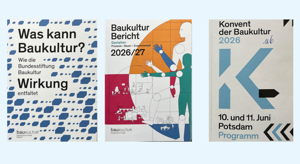 Aktuelle Publikationen der Bundesstiftung Baukultur.