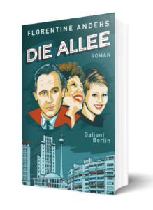 Florentine Anders: Die Allee. Verlag Galiani Berlin © 2025, Verlag Kiepenheuer & Witsch GmbH & Co. KG ISBN 978-3-86971-320-5 